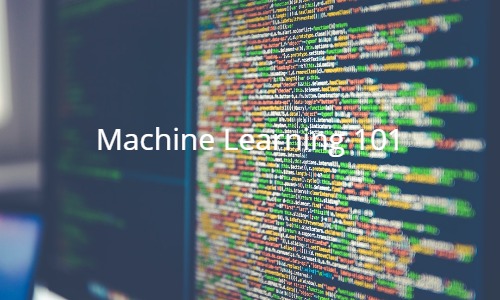 Machine Learning 101